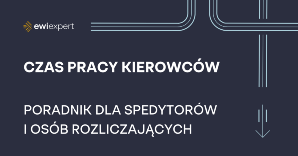 czas jazdy kierowców, czas pracy kierowców, poradnik kierowców